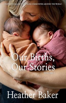 Our Births, Our Stories Volume 3