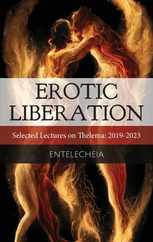 Erotic Liberation: Selected Lectures on Thelema 2019-2023 Subscription