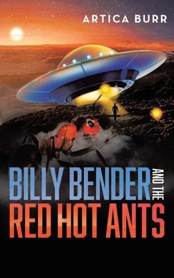 Billy Bender and the Red Hot Ants: A tale from the "Outer Worlds Collection"