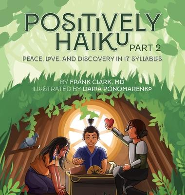 Positively Haiku, Part 2: Peace, love, and discovery in 17 syllables