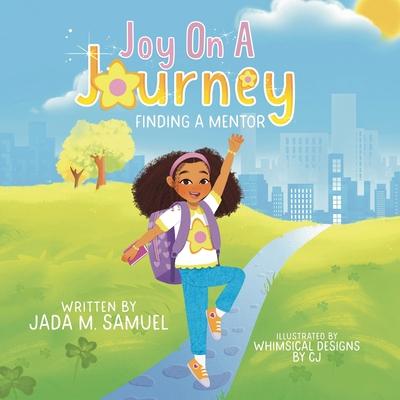 Joy On A Journey: Finding A Mentor