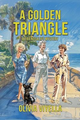 A Golden Triangle: A Friends4Life Mystery