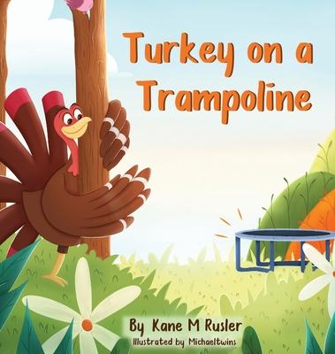 Turkey on a Trampoline