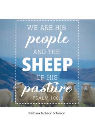 We Are His People and the Sheep of His Pasture