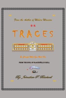 Traces: Be Careful What You Wish For