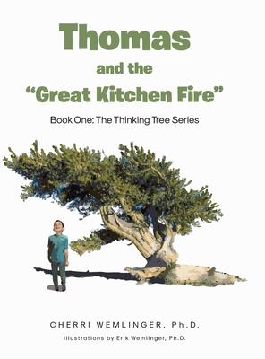 Thomas and the "Great Kitchen Fire": Book One