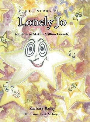 The Story of Lonely Jo: (or How to Make a Million Friends)