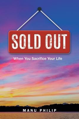 Sold Out: When You Sacrifice Your Life