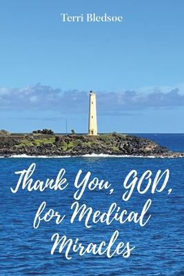 Thank You, God, For Medical Miracles