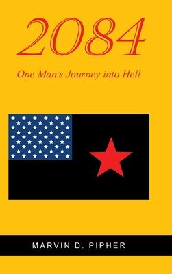 2084: One Man's Journey into Hell