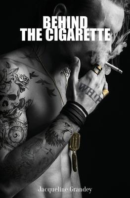 Behind the Cigarette