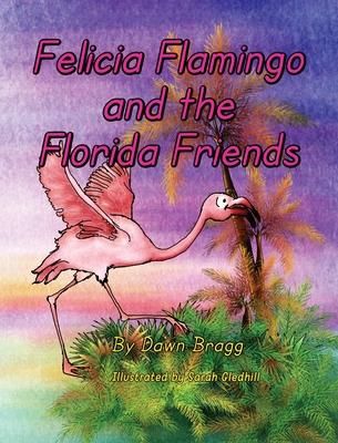 Felicia Flamingo and the Florida Friends