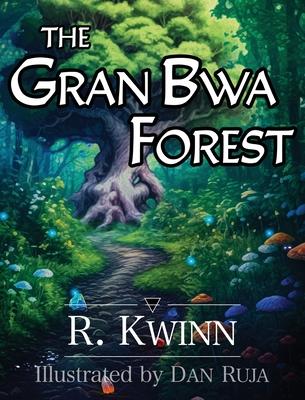 The Gran Bwa Forest