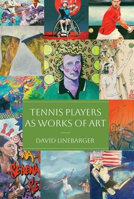 Tennis Players as Works of Art