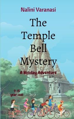 The Temple Bell Mystery: Holiday Adventure for 9-15 year olds