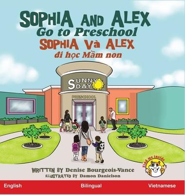 Sophia and Alex Go to Preschool: Sophia v Alex &#273;i h&#7885;c m&#7851;u non