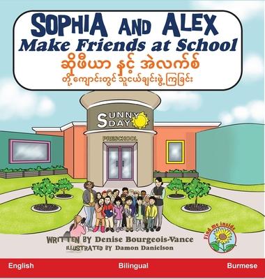 Sophia and Alex Make Friends at School: &#4102;&#4141;&#4143;&#4118;&#4142;&#4122;&#4140; &#4116;&#4158;&#4100;&#4151;&#4154; &#4129;&#4146;&#4124;&#4