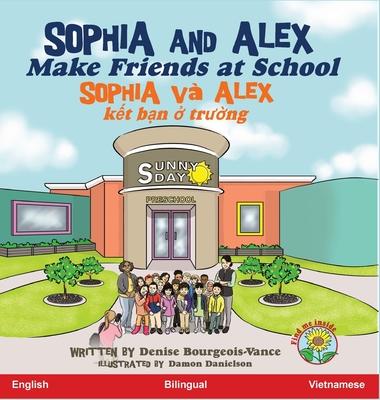 Sophia and Alex Make Friends at School: Sophia v Alex k&#7871;t b&#7841;n &#7903; tr&#432;&#7901;ng