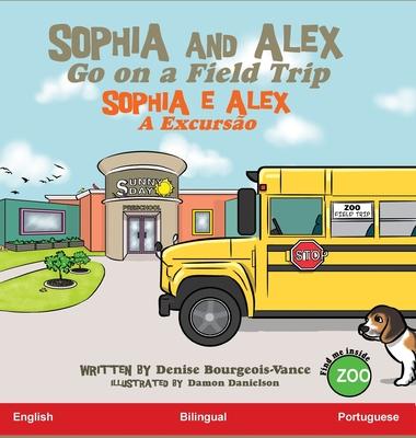 Sophia and Alex Go on a Field Trip: Sophia e Alex A Excurso