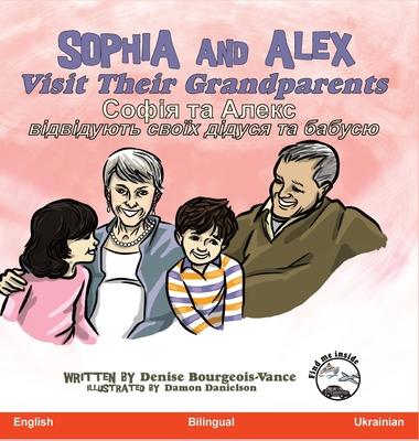 Sophia and Alex Visit Their Grandparents: &#1057;&#1086;&#1092;&#1110;&#1103; &#1090;&#1072; &#1040;&#1083;&#1077;&#1082;&#1089; &#1074;&#1110;&#1076;