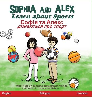 Sophia and Alex Learn about Sports: &#1057;&#1086;&#1092;&#1110;&#1103; &#1090;&#1072; &#1040;&#1083;&#1077;&#1082;&#1089; &#1076;&#1110;&#1079;&#1085