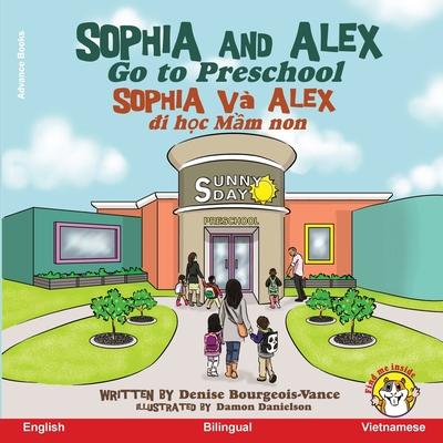 Sophia and Alex Go to Preschool: Sophia v Alex &#273;i h&#7885;c m&#7851;u non