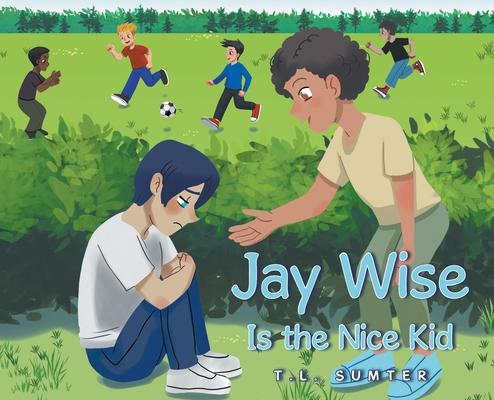 Jay Wise Is the Nice Kid