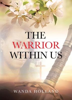 The Warrior Within Us