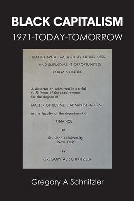 Black Capitalism: 1971-Today-Tomorrow