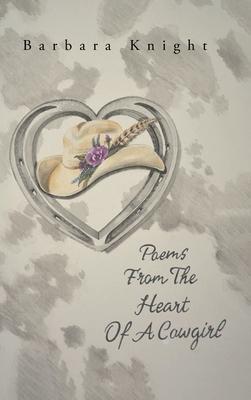 Poems From The Heart Of A Cowgirl