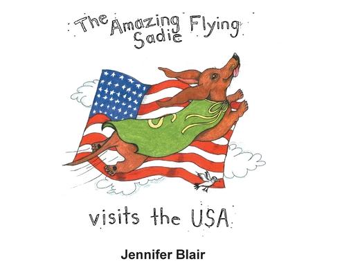 The Amazing Flying Sadie Visits the USA