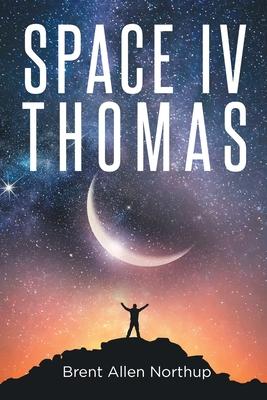 SPACE IV Thomas