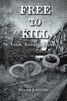 Free to Kill: Catch, Release, Repeat