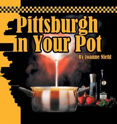 Pittsburgh in Your Pot