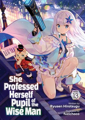 She Professed Herself Pupil of the Wise Man (Light Novel) Vol. 13 Subscription