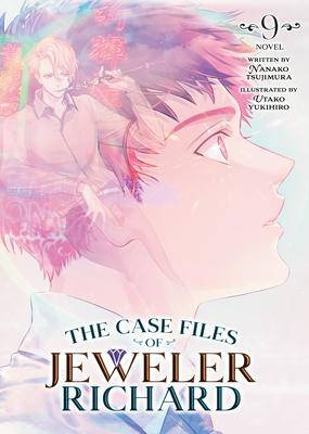 The Case Files of Jeweler Richard (Light Novel) Vol. 9