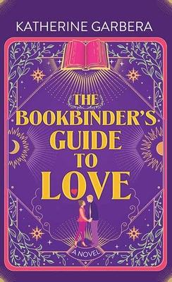 The Bookbinder's Guide to Love