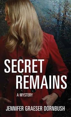 Secret Remains: A Coroner's Daughter Mystery