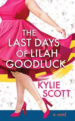 The Last Days of Lilah Goodluck