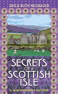 Secrets of a Scottish Isle: A Jane Wunderly Mystery