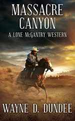 Massacre Canyon: A Lone McGantry Western Subscription