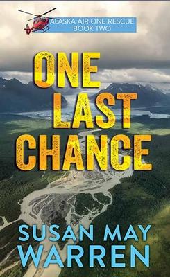 One Last Chance: Alaska Air One Rescue