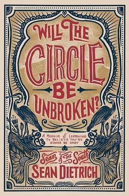 Will the Circle Be Unbroken?: A Memoir of Learning to Believe You're Gonna Be Okay