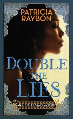 Double the Lies: An Annalee Spain Mystery