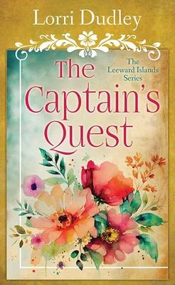 The Captain's Quest: The Leeward Islands Series