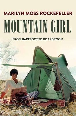 Mountain Girl: From Barefoot to Boardroom