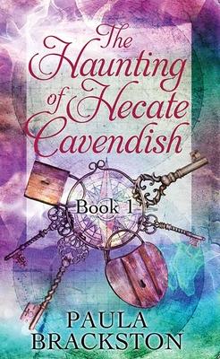 The Haunting of Hecate Cavendish: The Hecate Cavendish Series