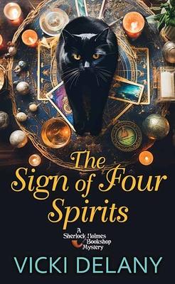 The Sign of Four Spirits: A Sherlock Holmes Bookshop Mystery