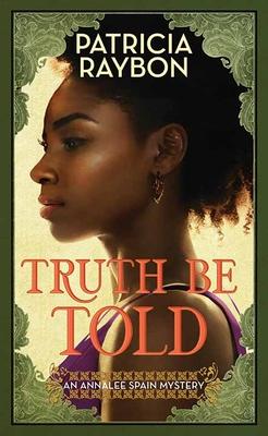 Truth Be Told: An Annalee Spain Mystery