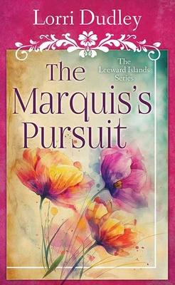 The Marquis's Pursuit: The Leeward Islands Series